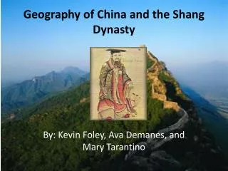 Geography of China and the Shang Dynasty