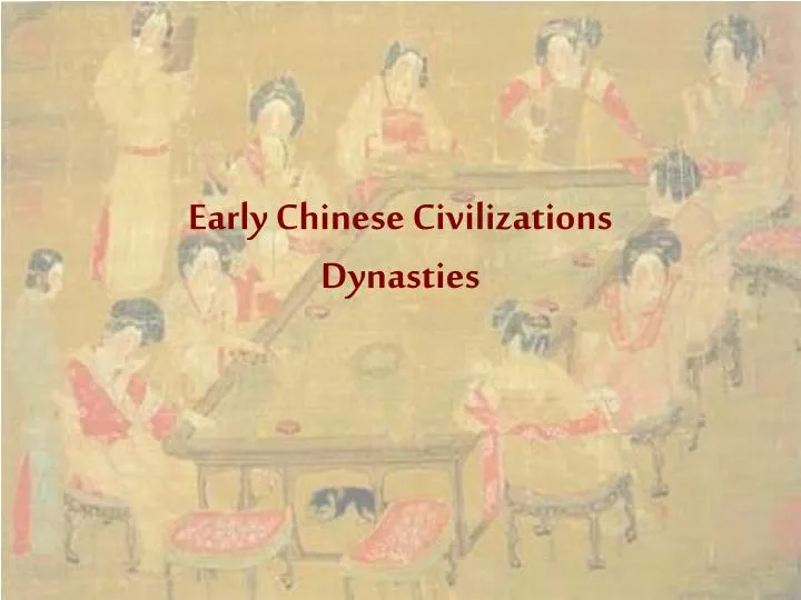 early chinese civilizations dynasties