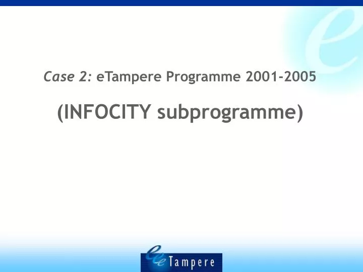 case 2 etampere programme 2001 2005 infocity subprogramme