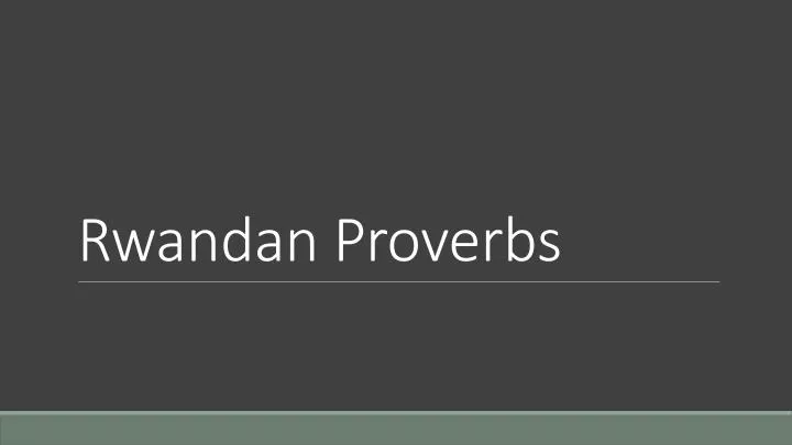 rwandan proverbs