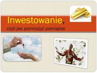 inwestowanie czyli jak pomno y pieni dze