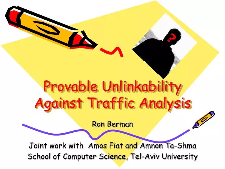 provable unlinkability against traffic analysis