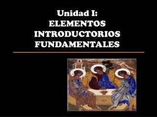 unidad i elementos introductorios fundamentales