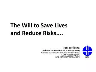 The Will to Save Lives and Reduce Risks....