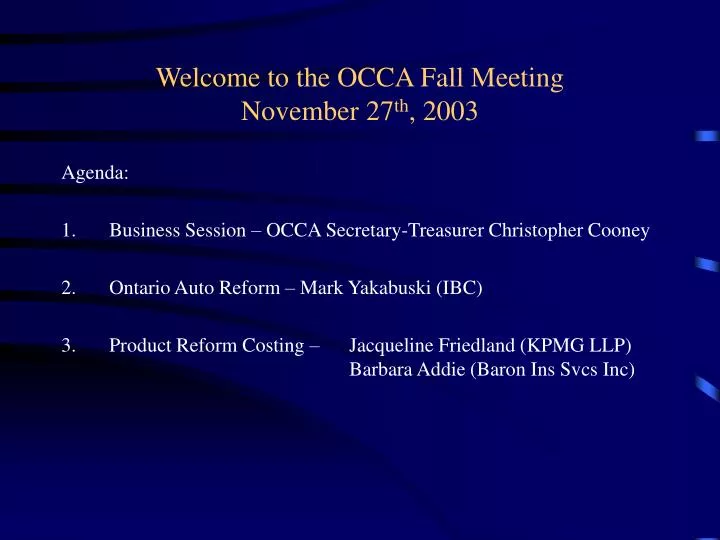 welcome to the occa fall meeting november 27 th 2003