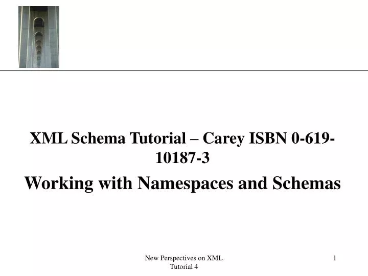 xml schema tutorial carey isbn 0 619 10187 3 working with namespaces and schemas