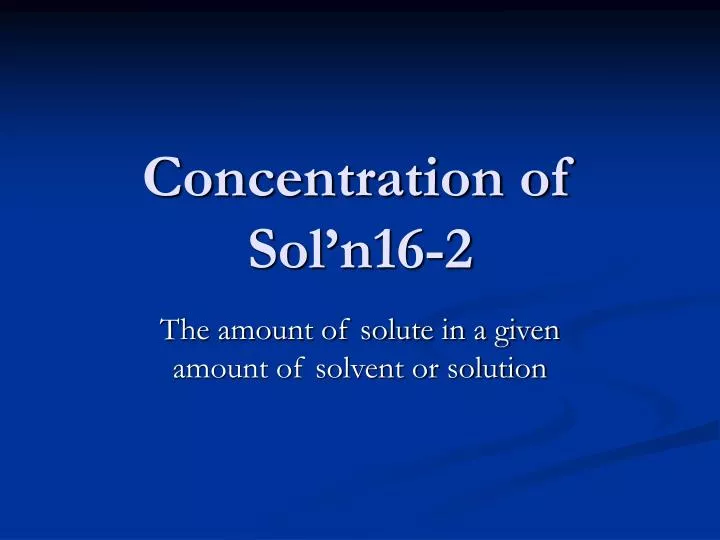 concentration of sol n16 2