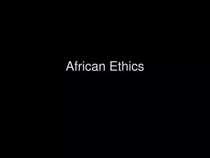 african ethics