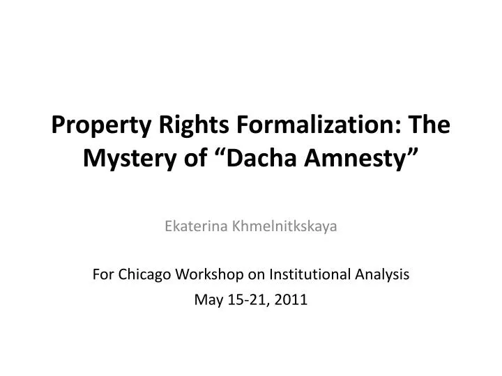 property rights formalization the mystery of dacha amnesty