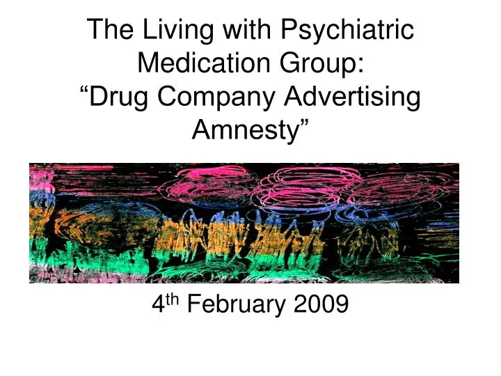 the living with psychiatric medication group drug company advertising amnesty