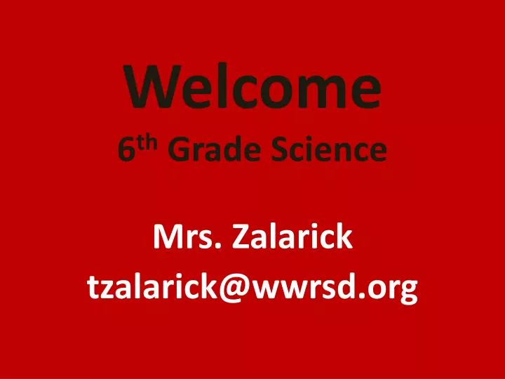 welcome 6 th grade science