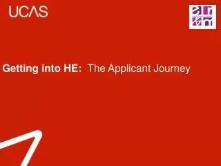 Getting into HE: The Applicant Journey