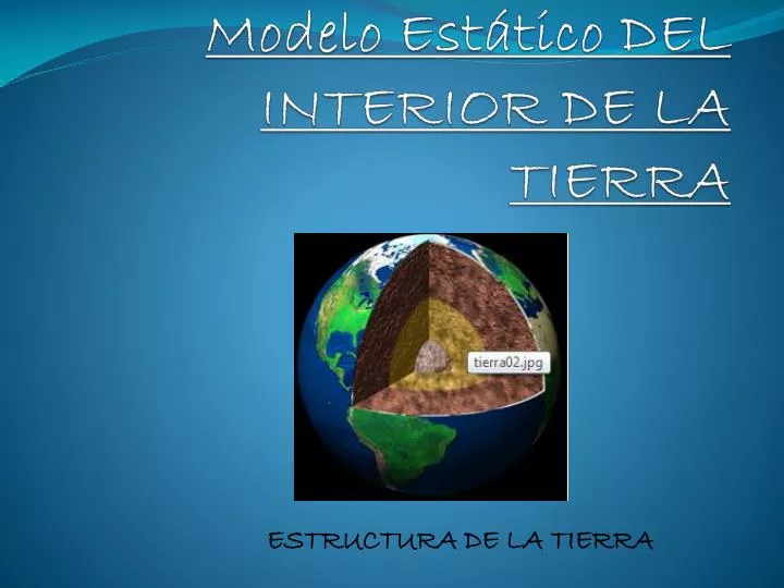 modelo est tico del interior de la tierra