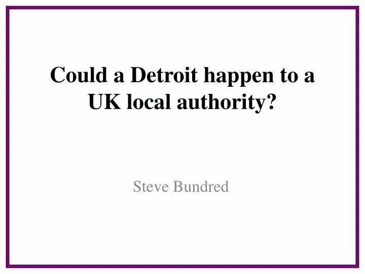 could a detroit happen to a uk local authority