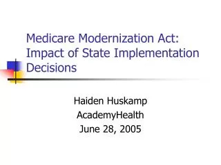 Medicare Modernization Act: Impact of State Implementation Decisions