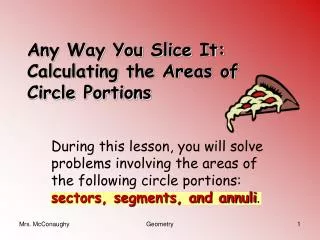 Any Way You Slice It: Calculating the Areas of Circle Portions