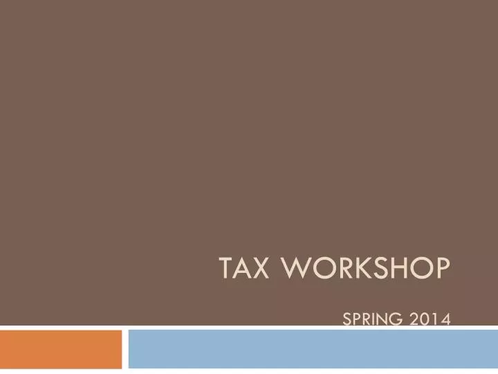 tax workshop spring 2014