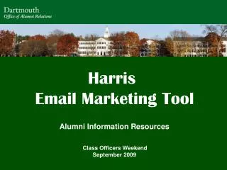 Harris Email Marketing Tool Alumni Information Resources Class Officers Weekend September 2009