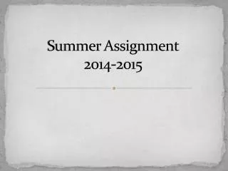 Summer Assignment 2014-2015