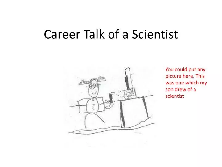 career talk of a scientist