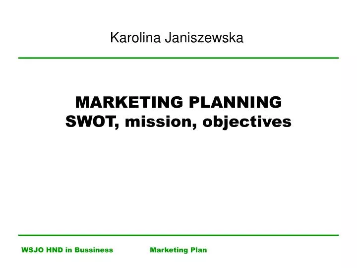 marketing planning swot mission objectives