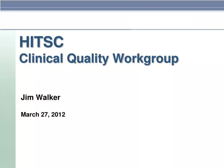 hitsc clinical quality workgroup