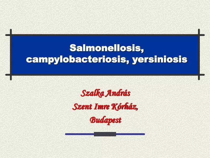 salmonellosis campylobacteriosis yersiniosis
