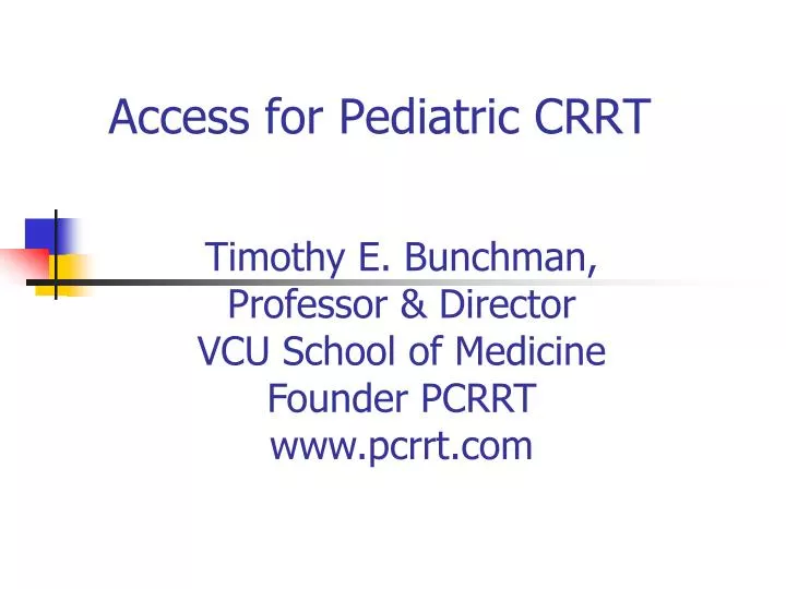 access for pediatric crrt