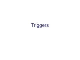 Triggers