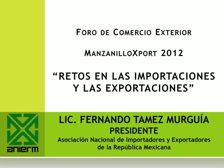 foro de comercio exterior manzanilloxport 2012 retos en las importaciones y las exportaciones