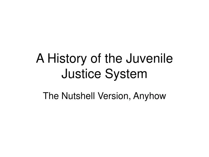 a history of the juvenile justice system