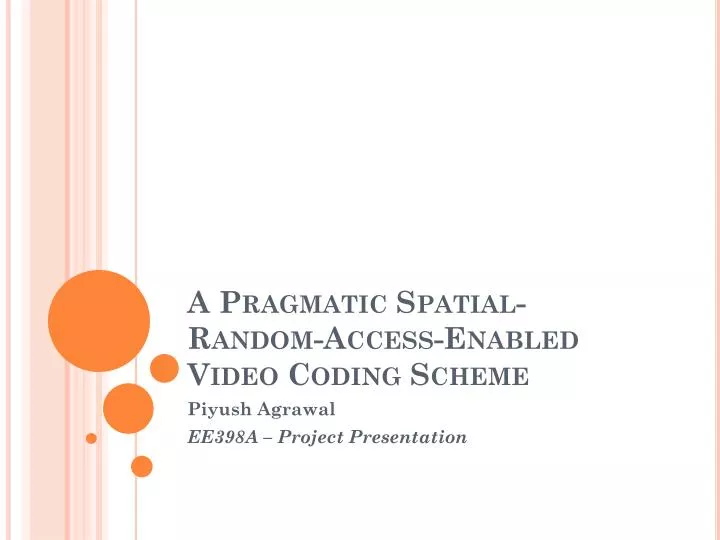 a pragmatic spatial random access enabled video coding scheme