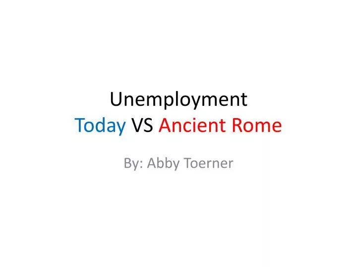 unemployment today vs ancient rome