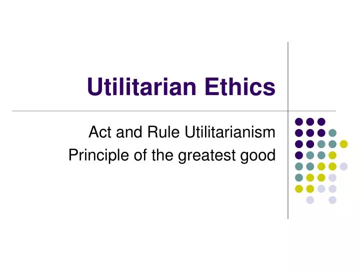 utilitarian ethics