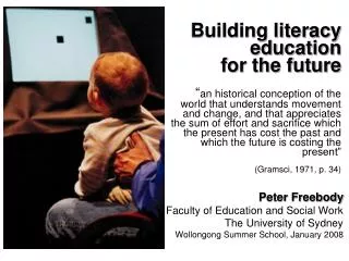 Peter Freebody Faculty of Education and Social Work The University of Sydney