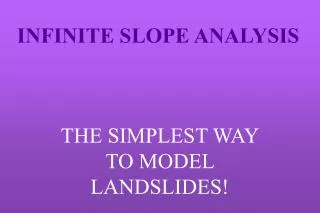 INFINITE SLOPE ANALYSIS