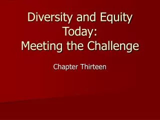 Diversity and Equity Today: Meeting the Challenge