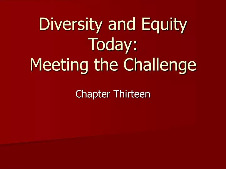 diversity and equity today meeting the challenge