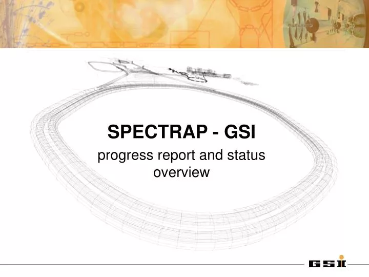 spectrap gsi progress report and status overview
