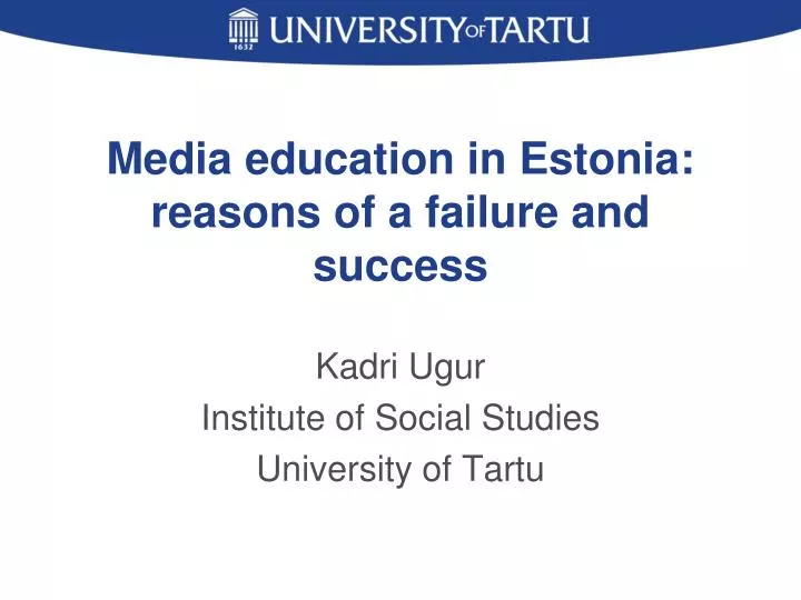 media education in estonia reasons of a failure and success