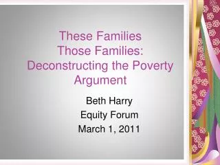 These Families Those Families: Deconstructing the Poverty Argument