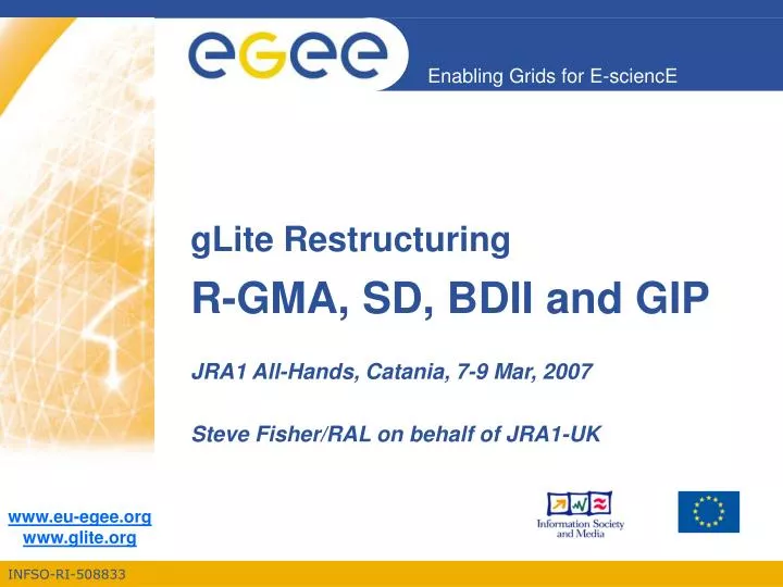 glite restructuring r gma sd bdii and gip