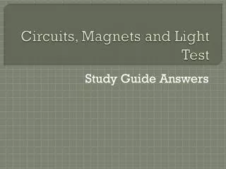 Circuits, Magnets and Light Test