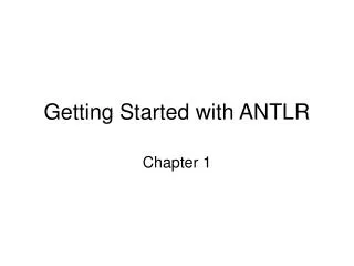 Getting Started with ANTLR