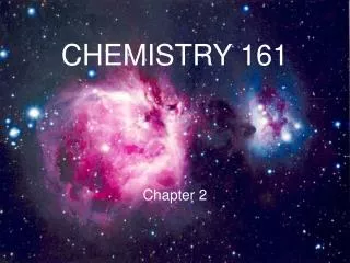 CHEMISTRY 161 Chapter 2