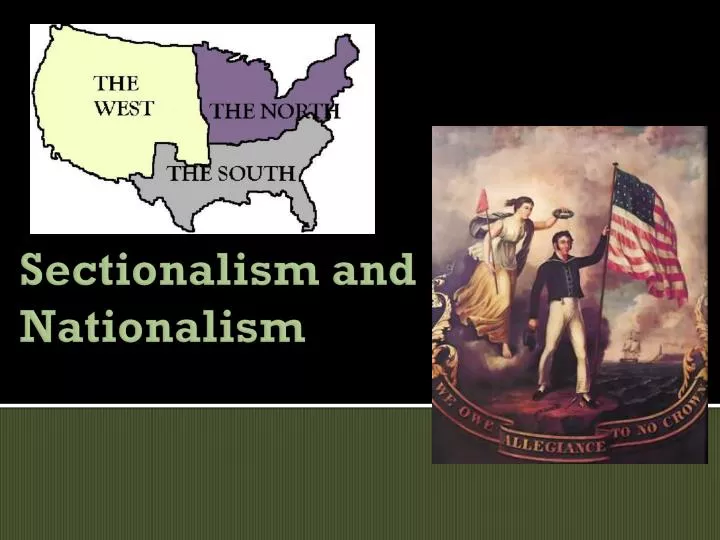 sectionalism and nationalism