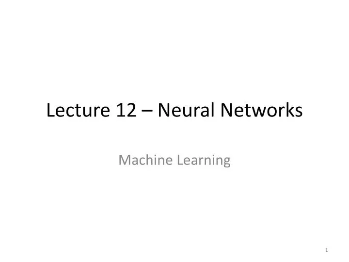 lecture 12 neural networks