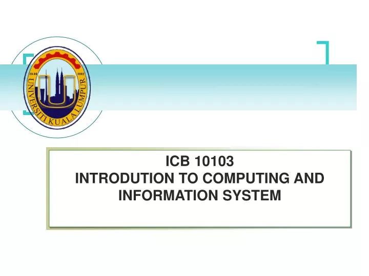 icb 10103 introdution to computing and information system