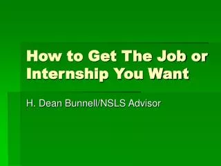 How to Get The Job or Internship You Want