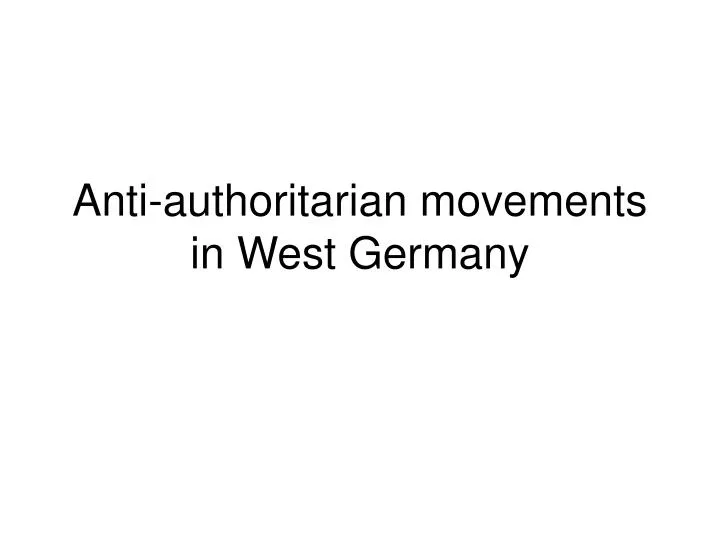 anti authoritarian movements in west germany
